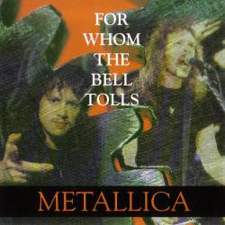 Metallica : For Whom the Bell Tolls